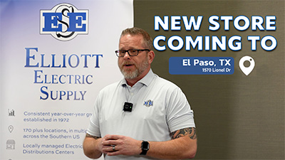  Elliott Electric Supply will be opening our first distribution center and electrical supply store in El Paso, Texas